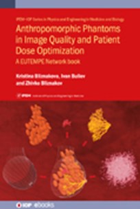 Cover of Anthropomorphic Phantoms in Image Quality and Patient Dose Optimisation : A EUTEMPE Network Book 