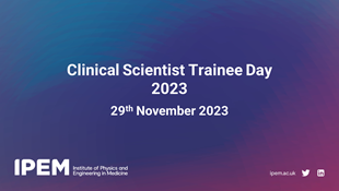 Clinical Scientist Trainee Day 2023