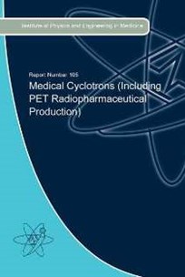 Cover of Report 105 Medical Cyclotrons (Including PET Radiopharmaceutical Production)