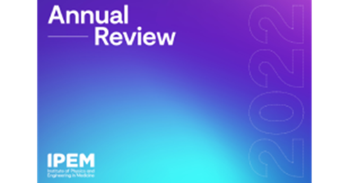 Ipem Annual Review 2022 Published Ipem Ipem Annual Review 2022 Published Ipem