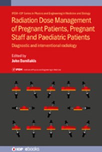 Cover of Radiation Dose Management of Pregnant Patients, Pregnant Staff and Paediatric Patients: Diagnostic and Interventional Radiology
