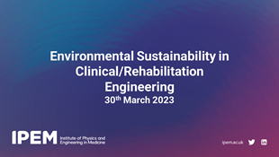 Environmental Sustainability in Clinical/Rehabilitation Engineering