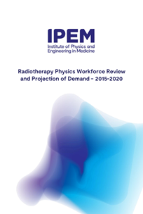 Cover of Radiotherapy Physics Workforce Review and Projection of Demand 2015-2020