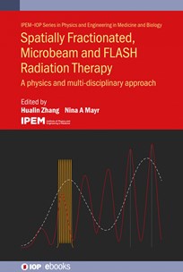 Cover of Spatially Fractionated, Microbeam and FLASH Radiation Therapy